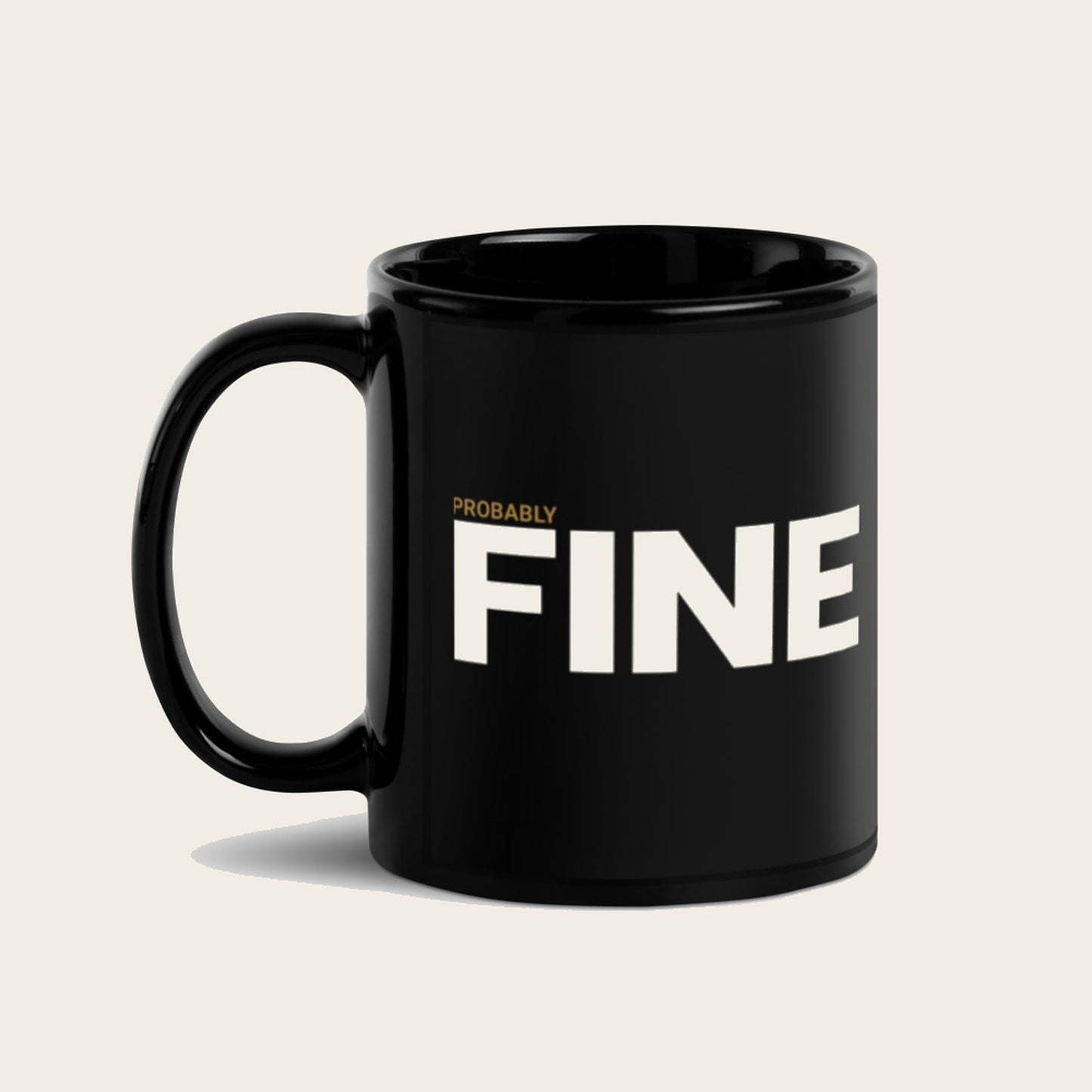 Probably Fine — Black Glossy Mug
