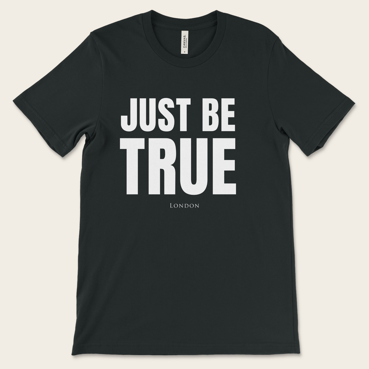 Just Be True Tee
