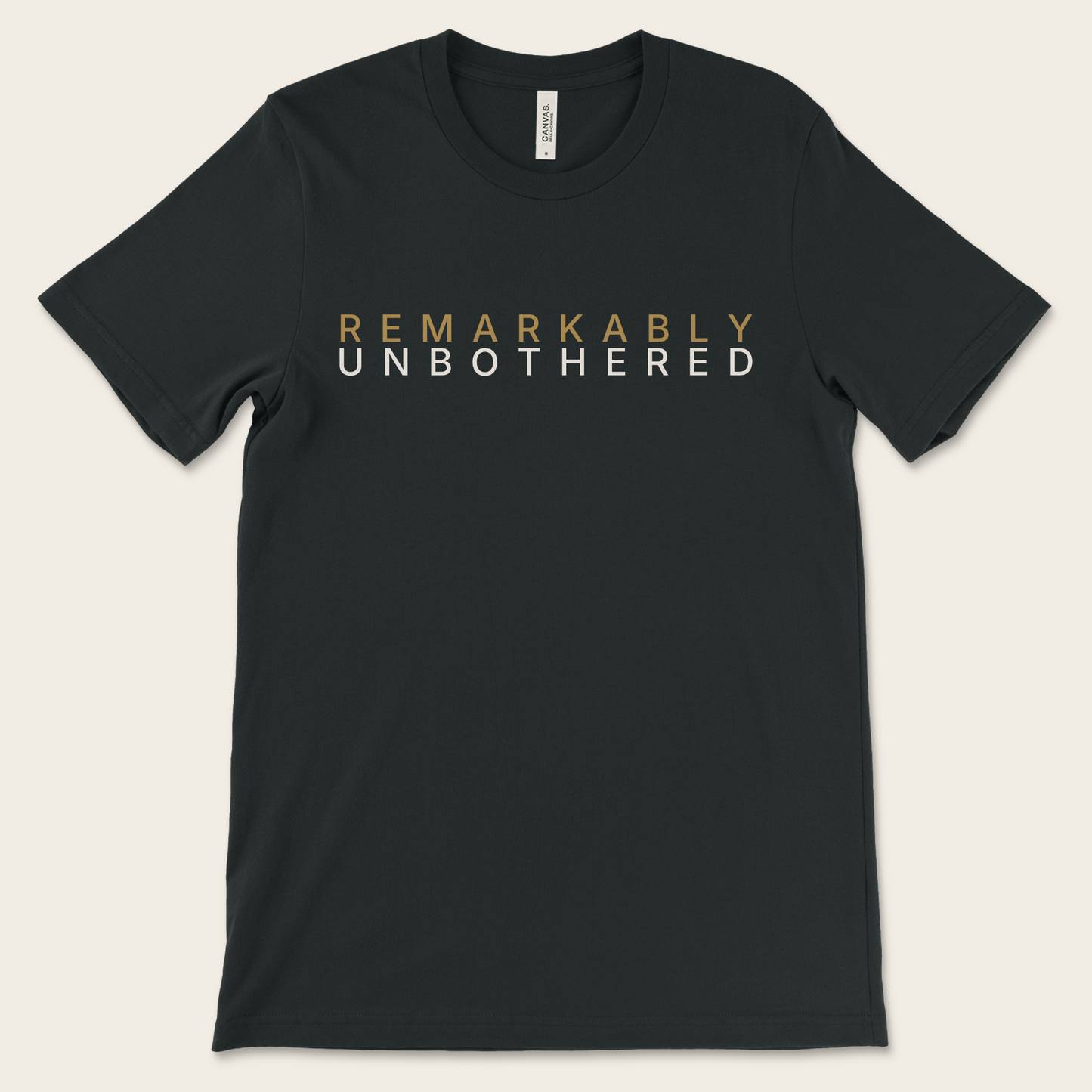 Remarkably Unbothered — Tee