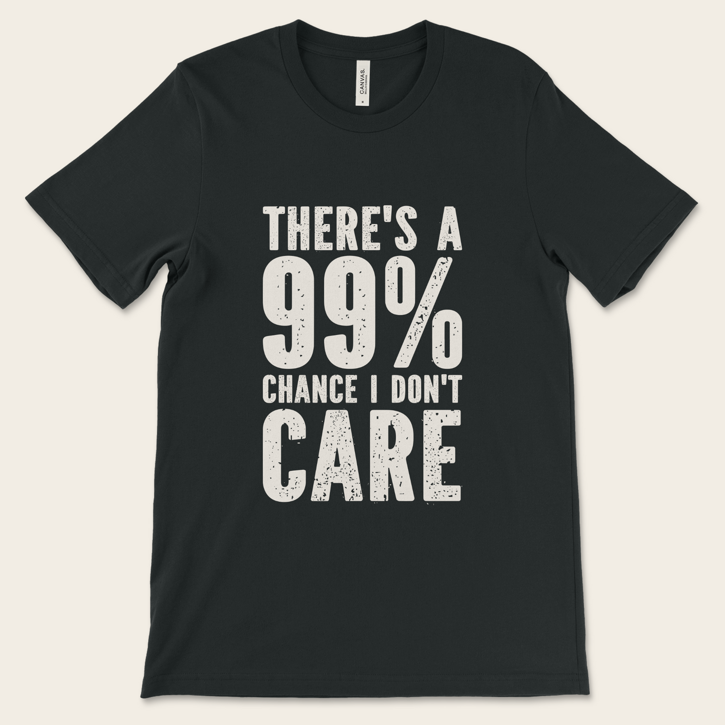 99% Don't Care — Tee