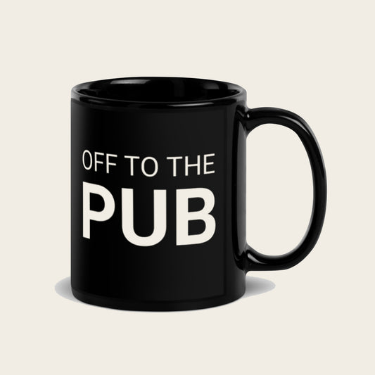 Off To The Pub. — Mug