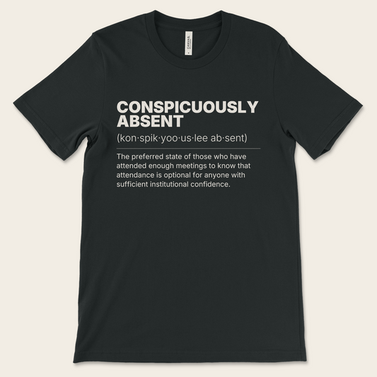 Conspicuously Absent — Tee