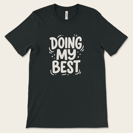 Doing My Best — Tee
