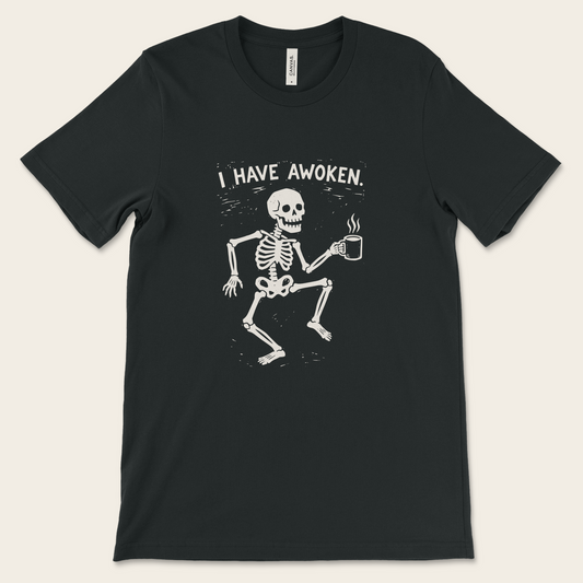 I Have Awoken — Tee