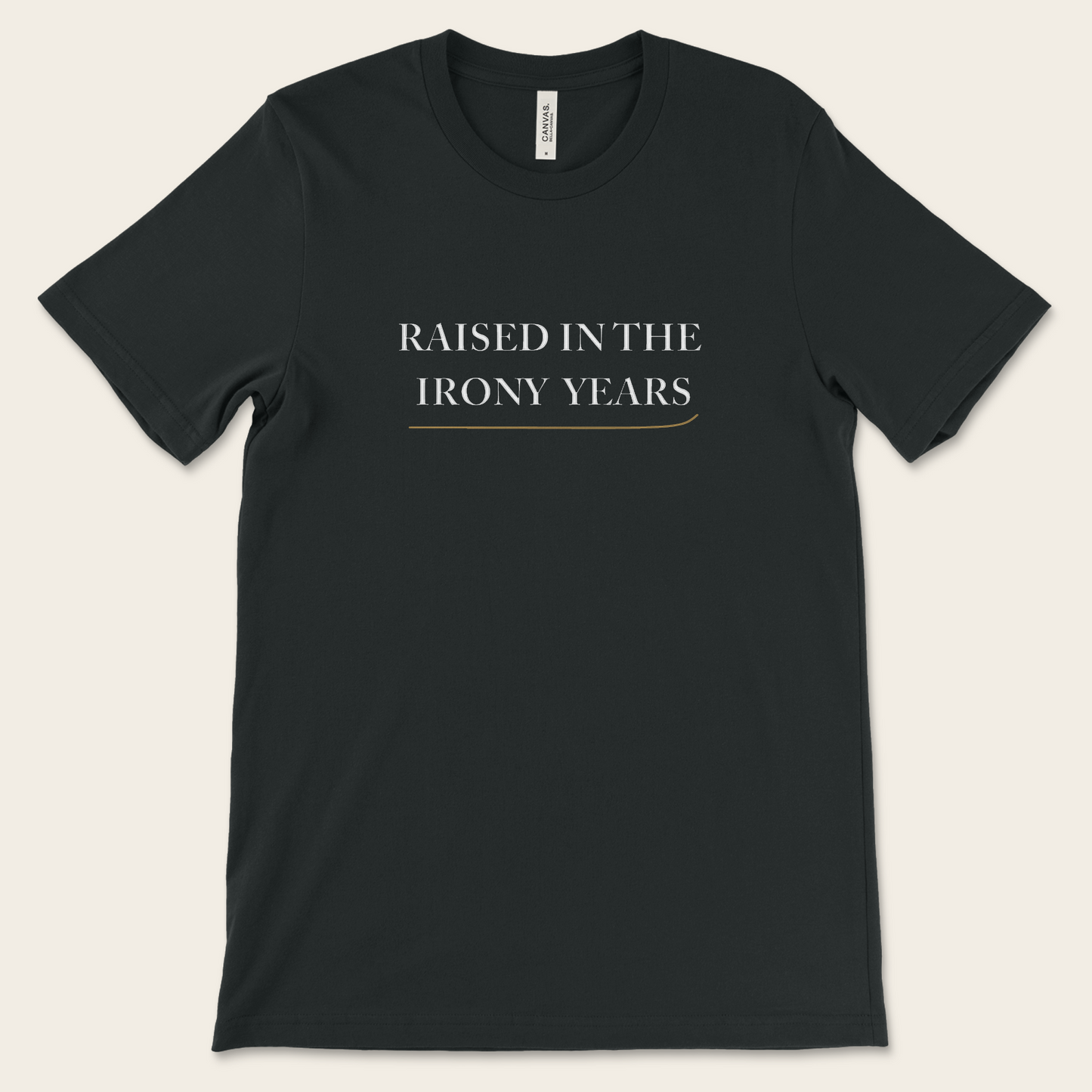 Raised in the Irony Years — Tee