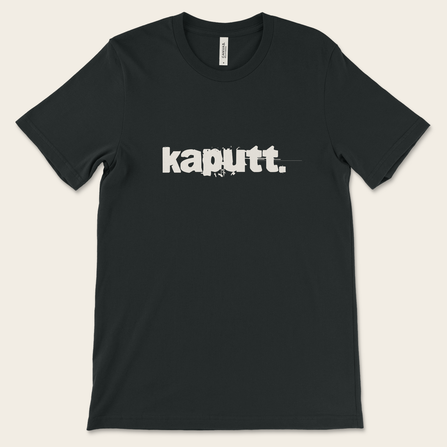 kaputt. — Tee