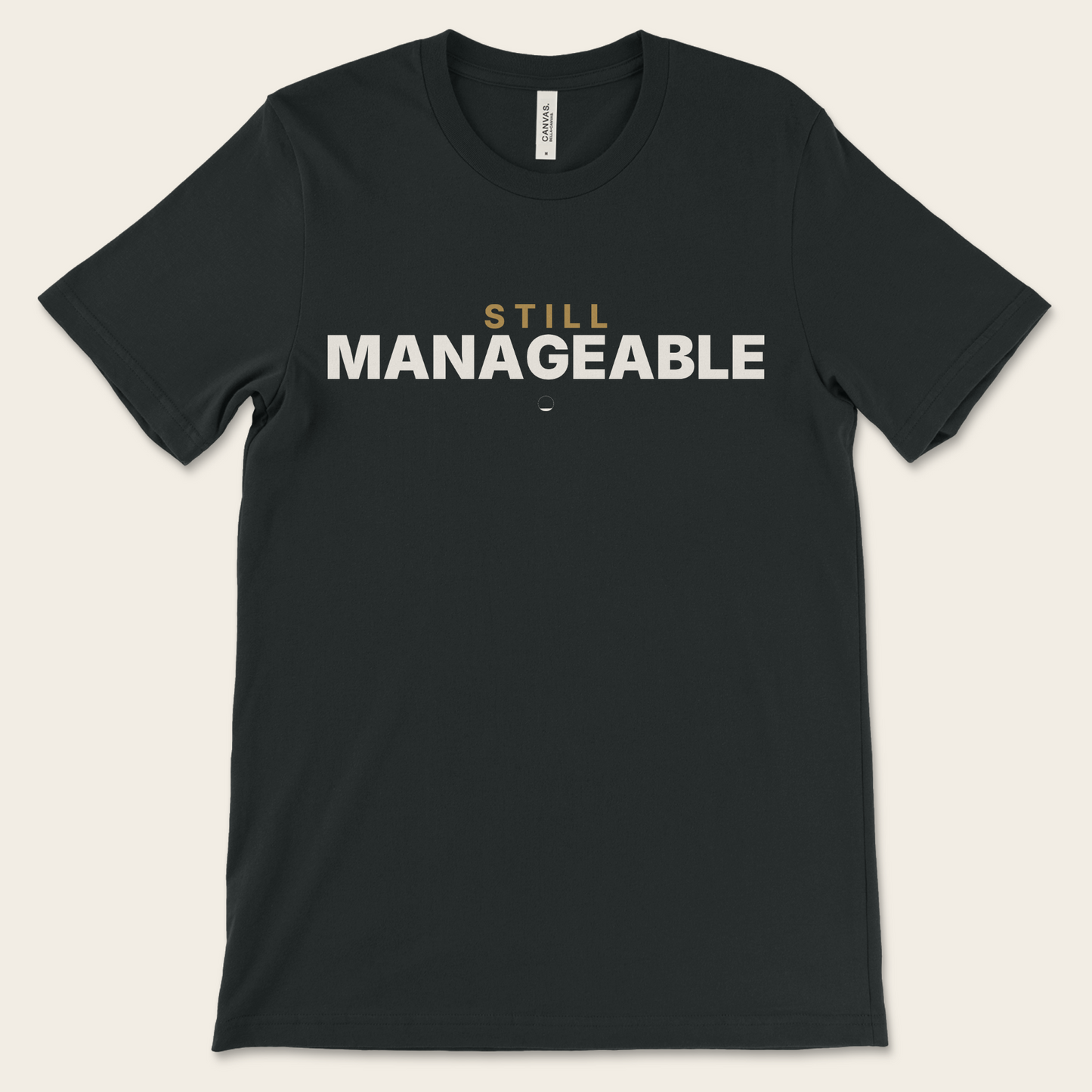 Still Manageable — Tee