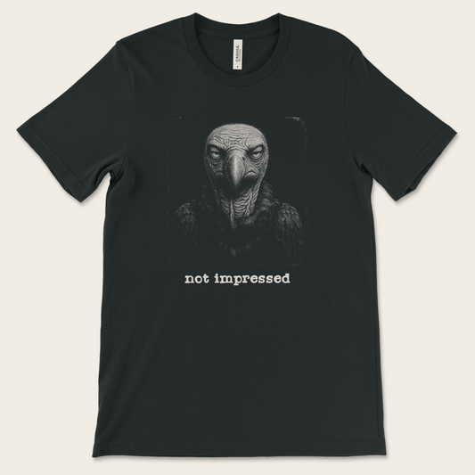 Not Impressed Vulture T-Shirt — Tee