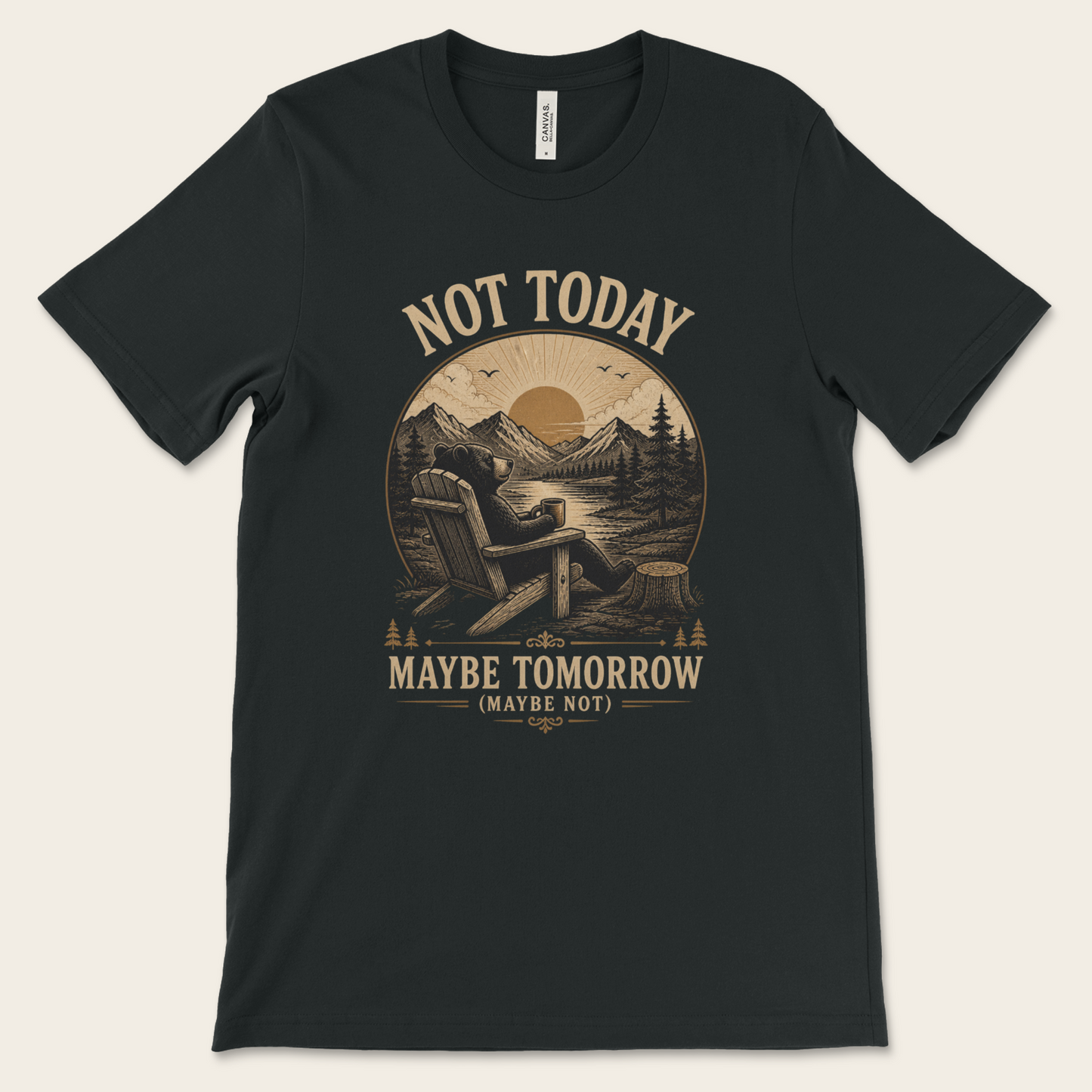 Not Today Bear — Tee