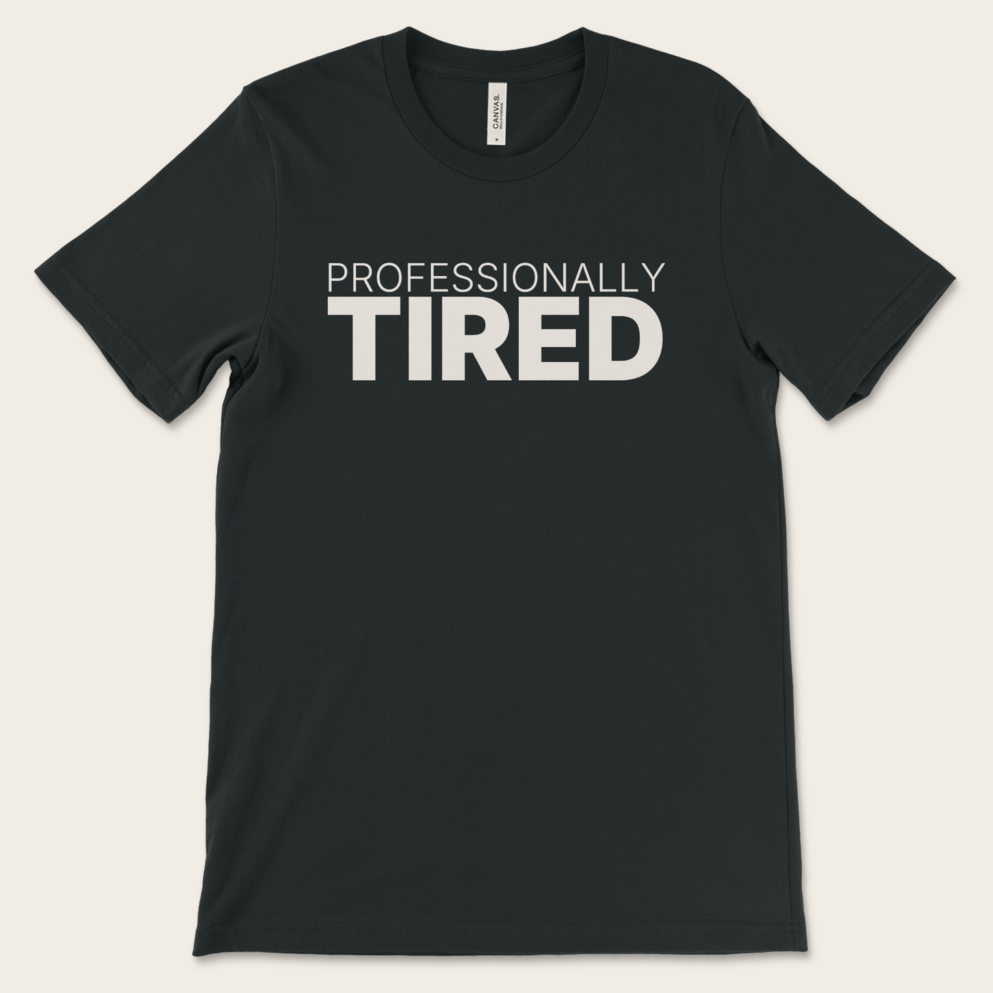 Professionally Tired — Tee