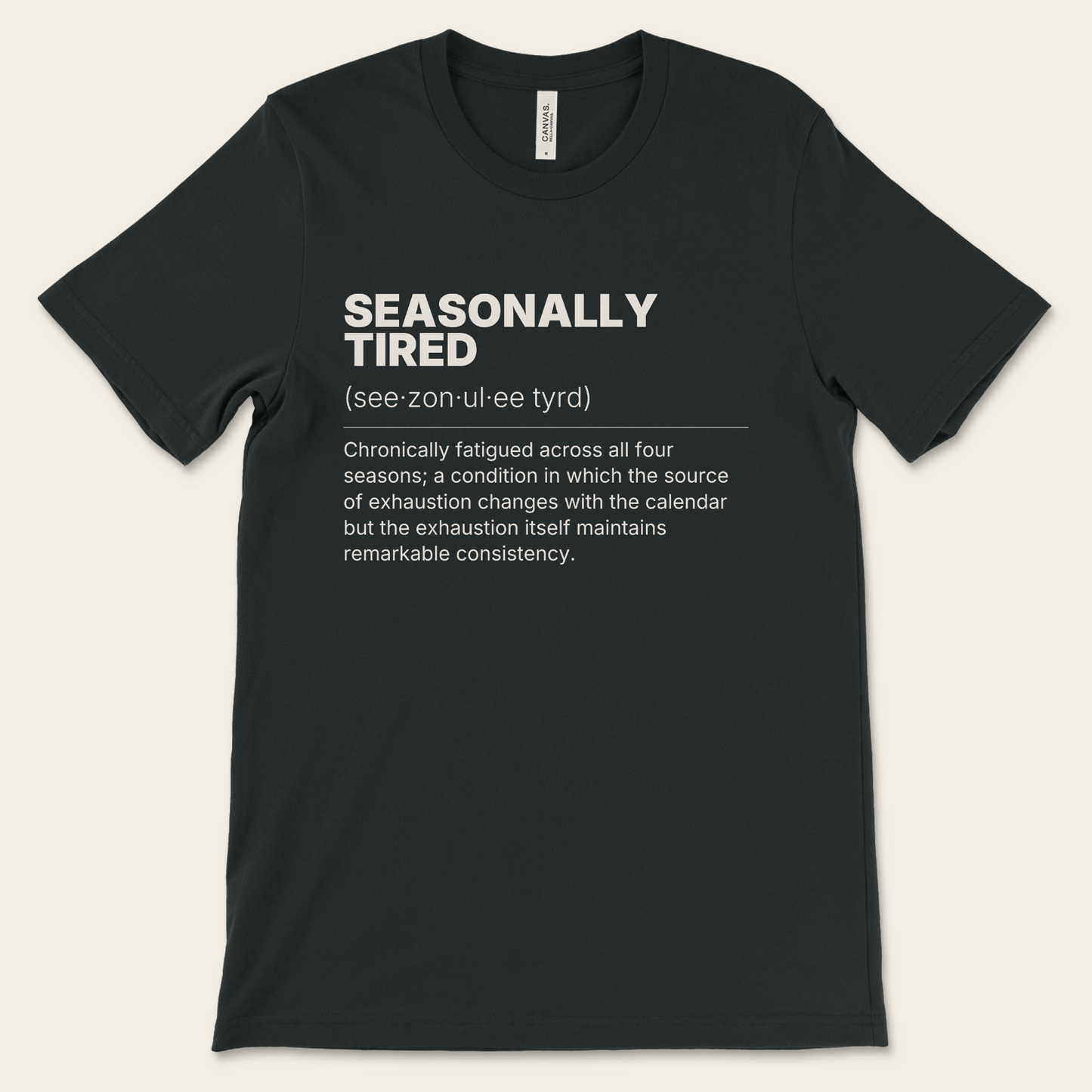 Seasonally Tired — Tee